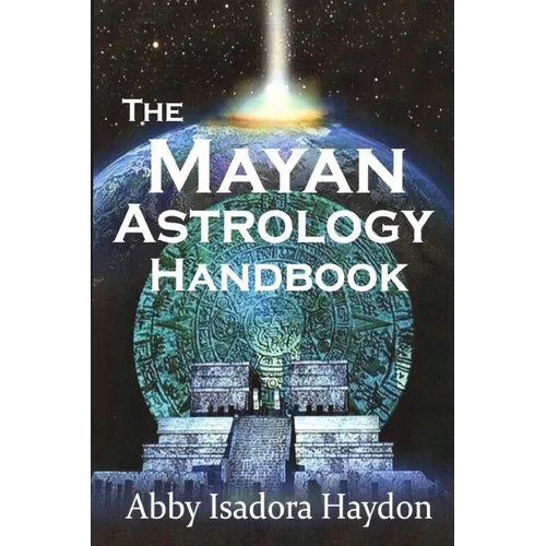 The Mayan Astrology Handbook - Paperback