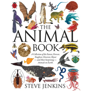 The Animal Book: A Collection of the Fastest, Fiercest, Toughest, Cleverest, Shyest--And Most Surprising--Animals on Earth - Hardcover