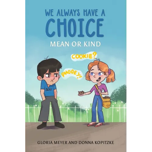 We Always Have a Choice - Mean or Kind - Paperback