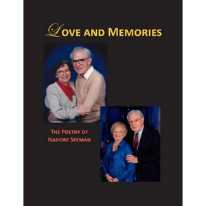 Love and Memories - The Poetry of Isadore Seeman - Paperback