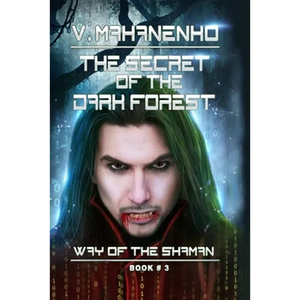 The Secret of the Dark Forest (The Way of the Shaman Book #3) - Paperback