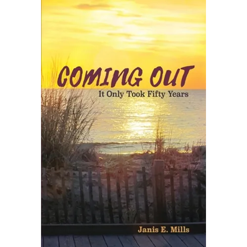Coming Out - It Only Took Fifty Years - Paperback