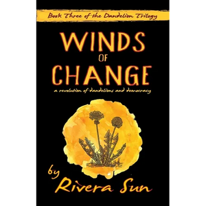 Winds of Change: - a revolution of dandelions and democracy - - Paperback