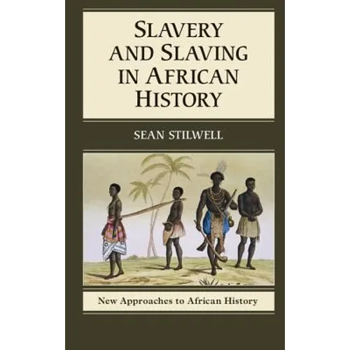 Slavery and Slaving in African History - Paperback