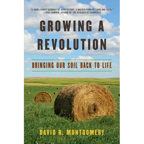 Growing a Revolution: Bringing Our Soil Back to Life - Paperback