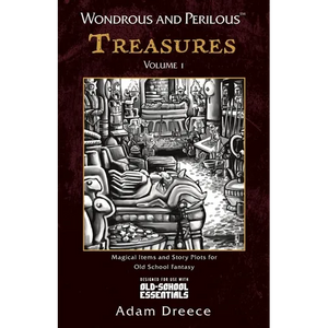 Wondrous and Perilous(TM) Treasures Volume 1, for Old School Fantasy - Paperback