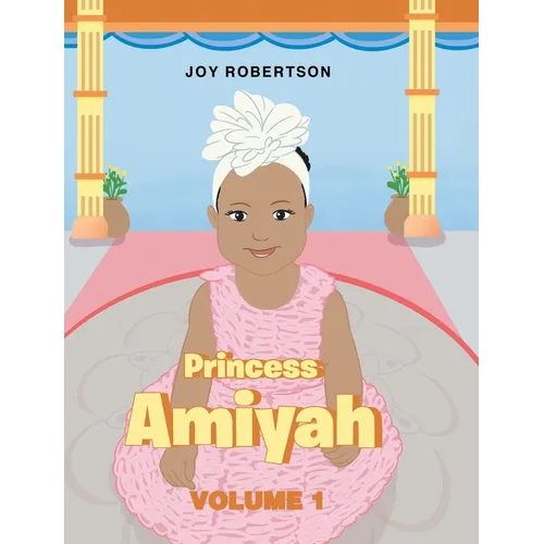 Princess Amiyah: Volume 1 - Hardcover