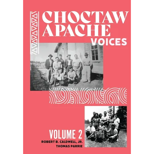 Choctaw Apache Voices Volume 2 - Paperback