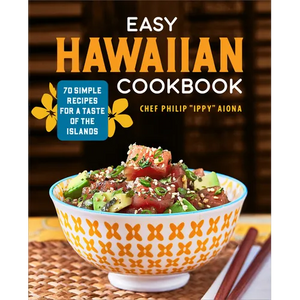 Easy Hawaiian Cookbook: 70 Simple Recipes for a Taste of the Islands - Paperback