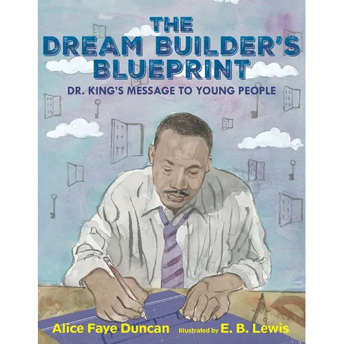 The Dream Builder's Blueprint: Dr. King's Message to Young People - Hardcover