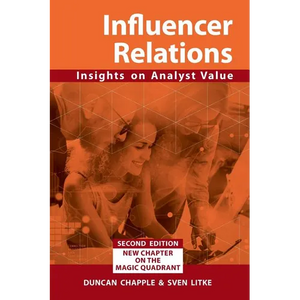 Influencer Relations: Insights on Analyst Value 2e: Expanded second edition - Paperback