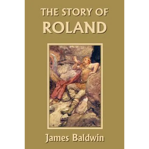 The Story of Roland (Yesterday's Classics) - Paperback