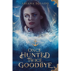 Once Hunted, Twice Goodbye - Paperback