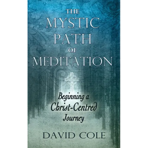 Mystic Path of Meditation: Beginning a Christ-Centered Journey - Paperback