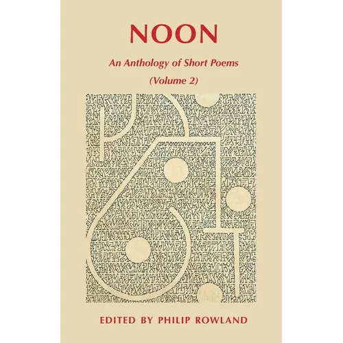 Noon: An Anthology of Short Poems (Volume 2) - Paperback