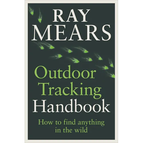Outdoor Tracking Handbook: How to Find Anything in the Wild - Paperback