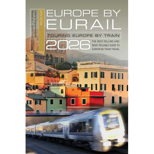 Europe by Eurail 2026: Touring Europe by Train - Paperback