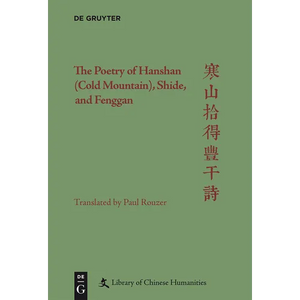 The Poetry of Hanshan (Cold Mountain), Shide, and Fenggan - Hardcover