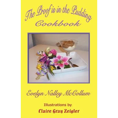 The Proof Is in the Pudding Cookbook - Paperback