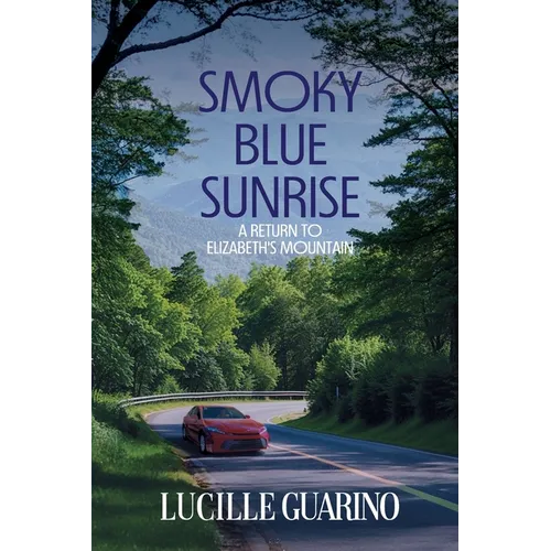 Smoky Blue Sunrise: A Return to Elizabeth's Mountain - Paperback