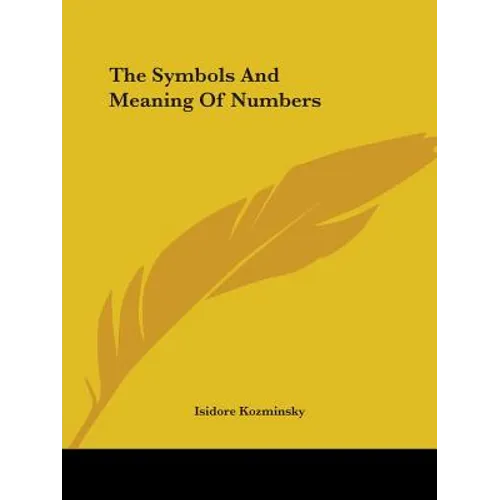 The Symbols And Meaning Of Numbers - Paperback