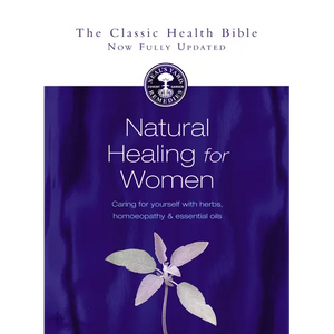 Natural Healing for Women: Caring for Yourself with Herbs, Homoeopathy & Essential Oils - Paperback