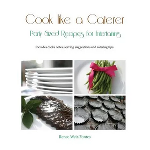 Cook like a Caterer: Party Sized Recipes for Entertaining and Catering. Over 240 party sized recipes suited for a variety of themes. Includ - Paperback