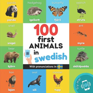 100 first animals in swedish: Bilingual picture book for kids: english / swedish with pronunciations - Paperback