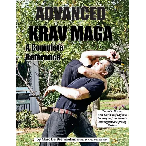 Advanced Krav Maga: A Complete Reference - Paperback