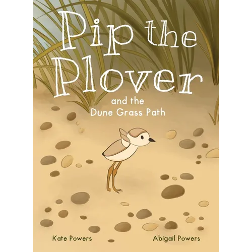 Pip the Plover and the Dune Grass Path - Hardcover