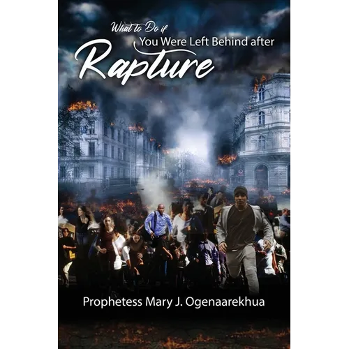 What to Do if You Were Left Behind After Rapture - Paperback