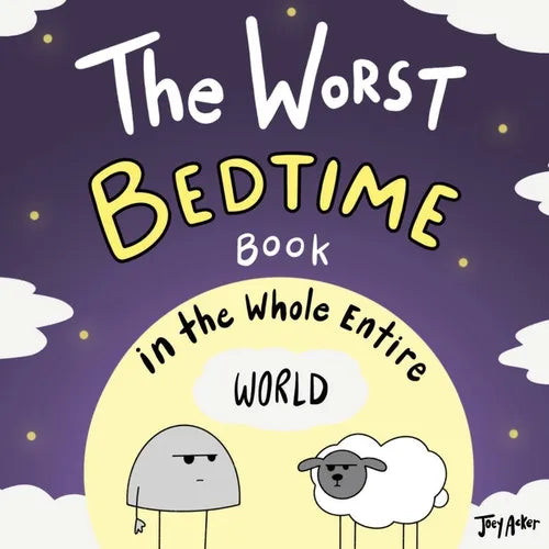The Worst Bedtime Book in the Whole Entire World - Paperback