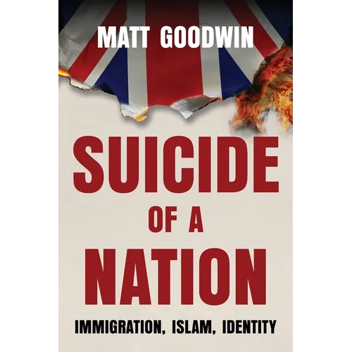Suicide of a Nation: Immigration, Islam, Identity - Paperback