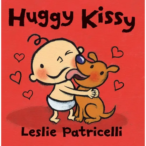 Huggy Kissy: (A Sweet Story about the Many Ways Families Show Love for Babies and Toddlers) - Board Book