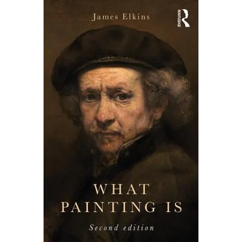 What Painting Is - Paperback