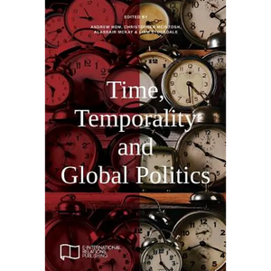 Time, Temporality and Global Politics - Paperback