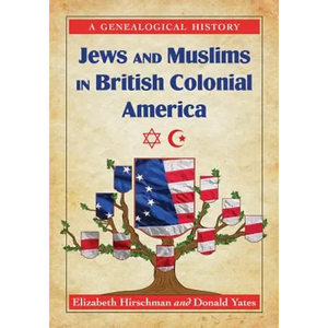Jews and Muslims in British Colonial America: A Genealogical History - Paperback