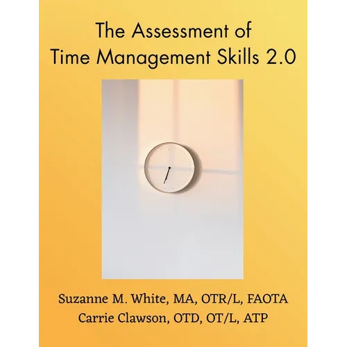The Assessment of Time Management ATMS 2.0 Manual - Paperback