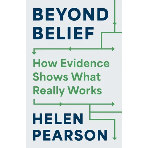 Beyond Belief: How Evidence Shows What Really Works - Hardcover
