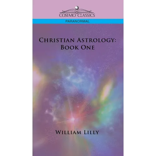 Christian Astrology: Book One - Hardcover