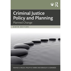 Criminal Justice Policy and Planning: Planned Change - Paperback