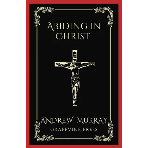 Abiding in Christ (Grapevine Press) - Paperback