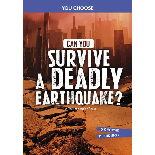 Can You Survive a Deadly Earthquake?: An Interactive Survival Adventure - Library Binding