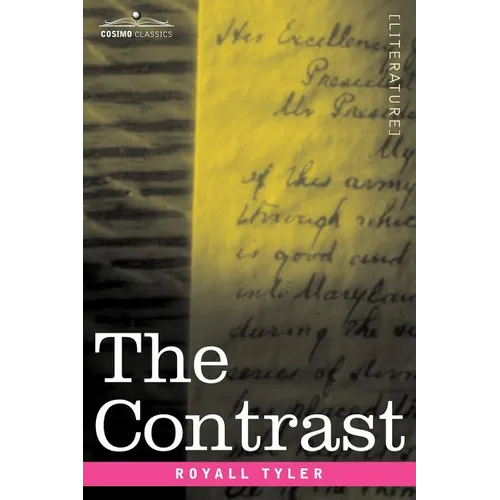 The Contrast: A Comedy in Five Acts - Paperback