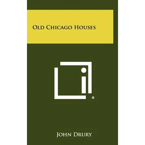 Old Chicago Houses - Hardcover