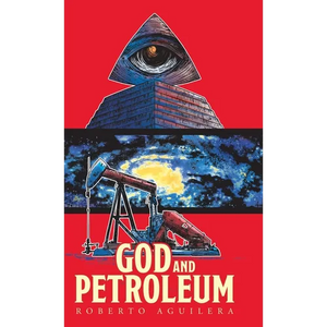 God and Petroleum - Hardcover