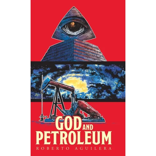 God and Petroleum - Hardcover