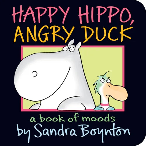 Happy Hippo, Angry Duck - Board Book