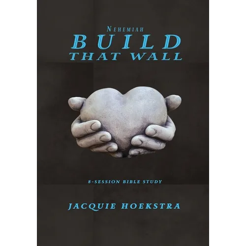 Nehemiah Build That Wall - Paperback