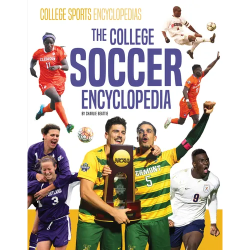 College Soccer Encyclopedia - Library Binding